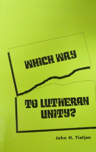 Which Way to Lutheran Unity ? A History of Effo... 0915644010 Book Cover