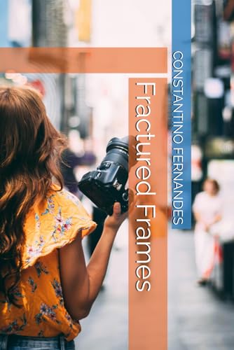 Fractured Frames B0F23TT2RR Book Cover