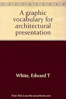 A graphic vocabulary for architectural presentation B0006W06BU Book Cover