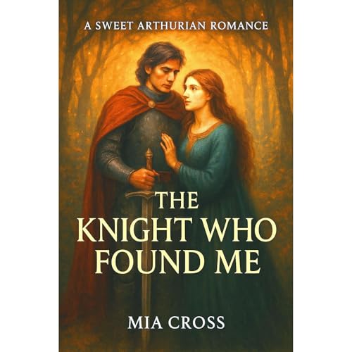 The KNIGHT Who Found Me Audiolibro Por MIA CROSS arte de portada