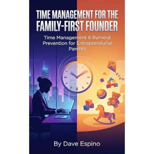Time Management For The Family First Founder Audiolibro Por Dave Espino arte de portada