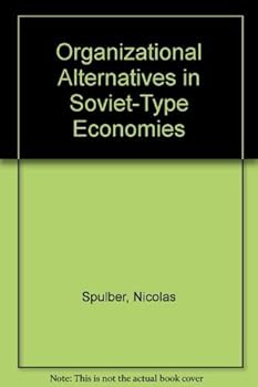 Hardcover Organizational Alternatives in Soviet-Type Economies Book