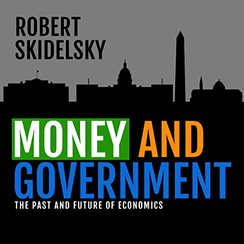 A Challenge to Mainstream Economics - Robert Skidelsky