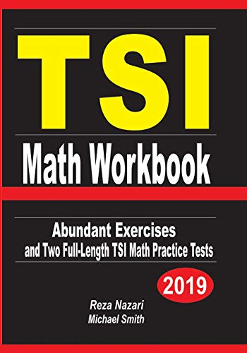 TSI Math Workbook: Abundant Exercises and Two Full-Length TSI Math Practice Tests