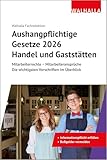 Aushangpflichtige Gesetze 2026 Handel und Gaststätten: Mitarbeiterrechte - Mitarbeiteransprüche; Die wichtigsten Vorschriften im Überblick; Mit Kordel zum Aushängen