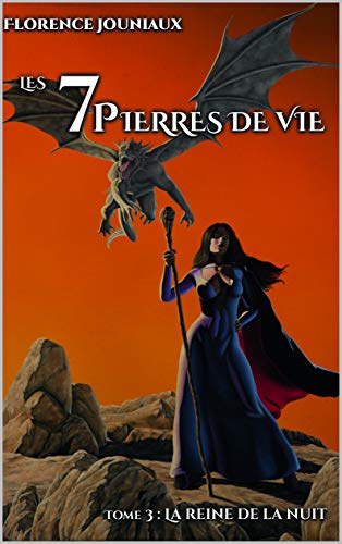 Télécharger LES 7 PIERRES DE VIE: Tome 3 : La Reine de la Nuit livre En ligne
