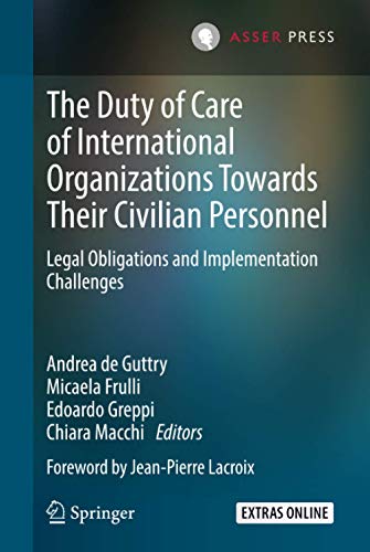 Télécharger The Duty of Care of International Organizations Towards Their Civilian Personnel Francais PDF