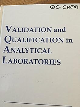Hardcover Validation and Qualification in Analytical Laboratories Book