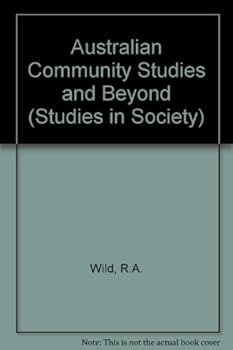 Hardcover Australian community studies and beyond (Studies in society) Book