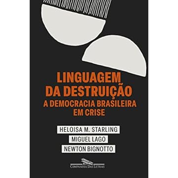 Capa do livro Linguagem da destruição: A democracia brasileira em crise