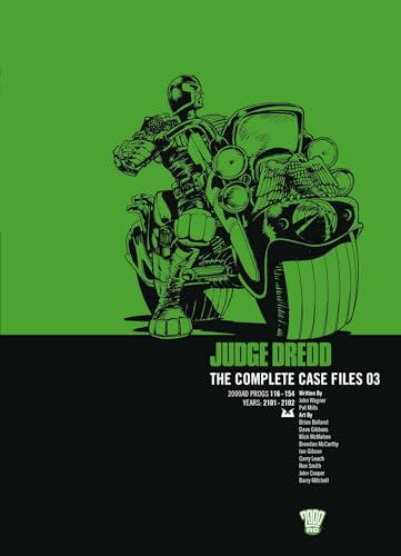 Judge Dredd: The Complete Case Files 03 (By: Brian Bolland,Dave Gibbons,John Cooper,John Wagner,Pat Mills,Brendan McCarthy,Mike McMahon,Ron Smith,Garry Leach,Barry Mitchell)