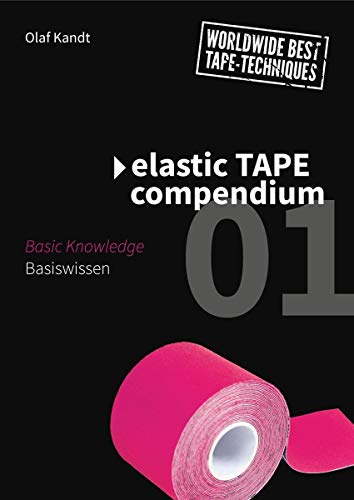 Preisvergleich Produktbild Elastic Tape Compendium 01: Basiswissen / Basic Knowledge: Baiswissen / Basic Knowledge