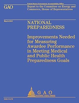 Report to the Committee on Energy and Commerce, House of Representatives: National Preparedness