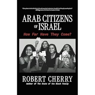 Arab Citizens of Israel Audiobook By Robert Cherry cover art