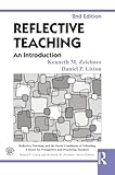 Reflective Teaching: An Introduction (Reflective Teaching and the Social Conditions of Schooling Series)