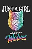 Just A Girl Who Loves Wolves: Blank Lined Notebook Journal