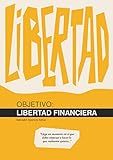 Objetivo: Libertad Financiera