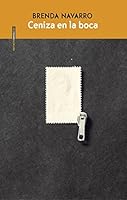 Ceniza en la boca 132409608X Book Cover