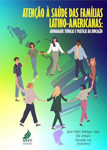 Atenção à saúde das famílias latino-americanas: abordagens teóricas e práticas na educação