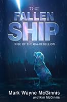 The Fallen Ship: Rise of the Gia Rebellion 1737247593 Book Cover