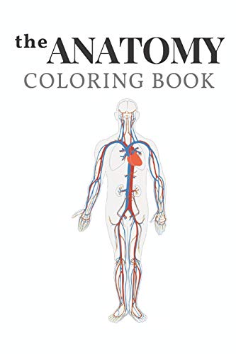 the anatomy coloring book: the human body coloring book