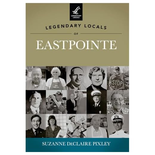 Legendary Locals of Eastpointe