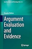 Argument Evaluation and Evidence (Law, Governance and Technology Series, 23)