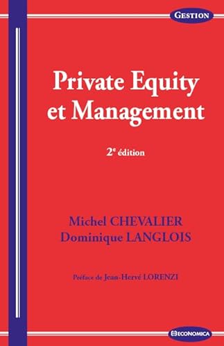 PRIVATE EQUITY ET MANAGEMENT, 2E ED.