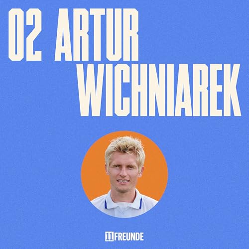 H&ouml;rprobe: Artur Wichniarek: &bdquo;Ich sollte der Messias sein&ldquo; &ndash; Der Fu&szlig;ball, mein Leben und ich