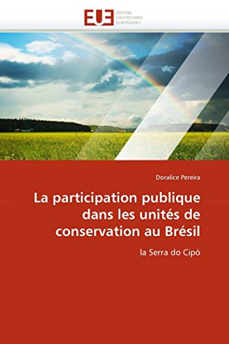 La participation publique dans les unités de conservation au Brésil: la Serra do Cipó (Omn.Univ.Europ.) (French Edition)