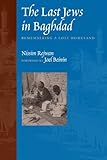 The Last Jews in Baghdad: Remembering a Lost Homeland