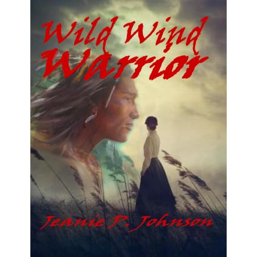 Wild Wind Warrior Audiolibro Por Jeanie P. Johnson arte de portada