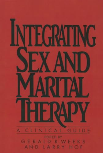 Integrating Sex And Marital Therapy: A Clinical... 1138004480 Book Cover