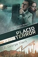 Placid Terror: A Marc LaRose Mystery 1978046359 Book Cover
