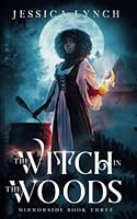 The Witch in the Woods 1730702597 Book Cover