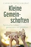 Kleine Gemeinschaft en: Spirituelles Leben gemeinsam neu gestalten