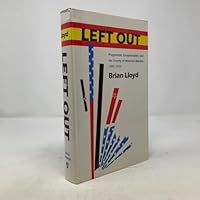 Left Out: Pragmatism, Exceptionalism, and the Poverty of American Marxism, 1890-1922 (New Studies in American Intellectual and Cultural History) 0801855411 Book Cover