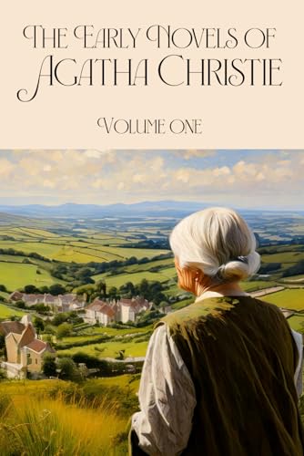 The Early Novels of Agatha Christie: Volume One
