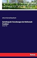 Sammlung Der Verordnungen Der Reichsstadt Frankfurt 3742888374 Book Cover