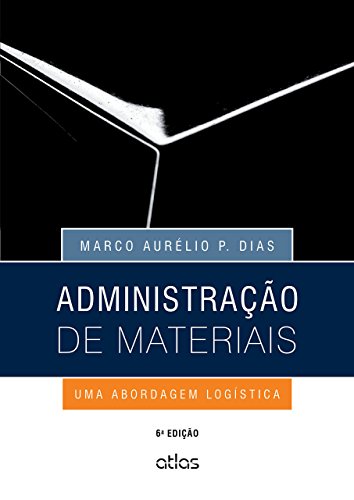 Administração de materiais: Uma abordagem logística