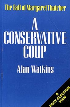Paperback A Conservative coup: The fall of Margaret Thatcher Book