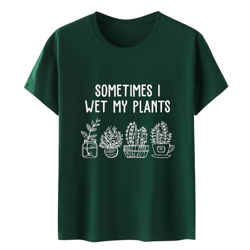 A veces, Me mojo mi camisa, Regalos de Jardinería para Mujeres, Ropa de Jardinería, Camiseta Gráfica Divertida, Tops casuales de Manga Corta Camiseta, verde, M