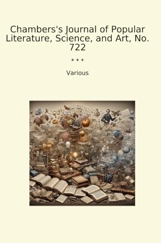 Chambers's Journal of Popular Literature, Science, and Art, No. 722 (Classic Books) image 2