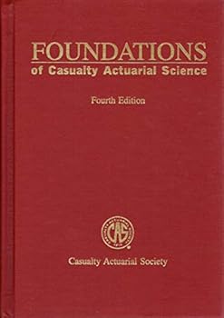 Hardcover Foundations of Casualty Actuarial Science Book