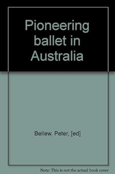 Hardcover Pioneering Ballet In Australia Book