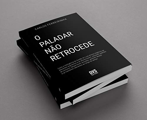 O Paladar não Retrocede: Como a Inteligência da Gestão do Luxo ensina negócios de diferentes segment