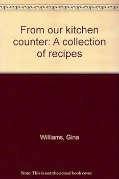 Unknown Binding From our kitchen counter: A collection of recipes Book