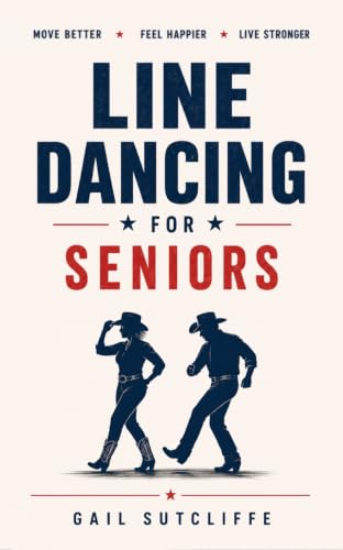 Line Dancing for Seniors: A Step-by-Step Guide for Beginners Over 60