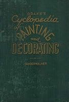 Drake's Cyclopedia of Painting and Decorating B0007E5TUA Book Cover
