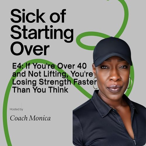 EP4: If You're Over 40 and Not Lifting, You're Losing Strength Faster Than You Think